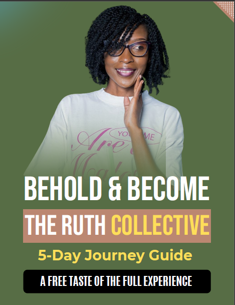 Behold & Become The Ruth Collective